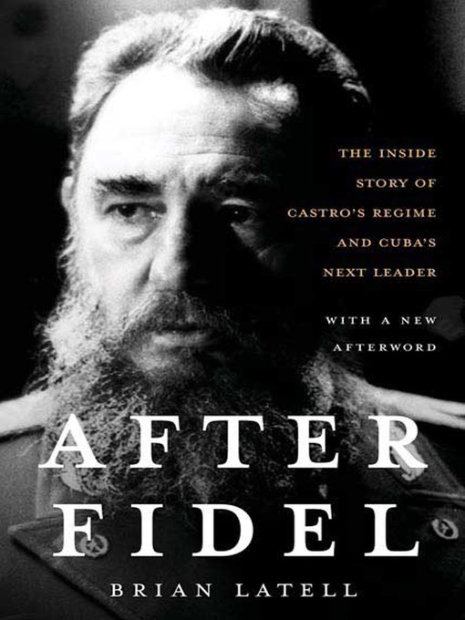 Title details for After Fidel by Brian Latell - Wait list
